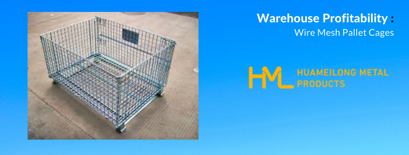 Warehouse Profitability: Wire Mesh Pallet Cages