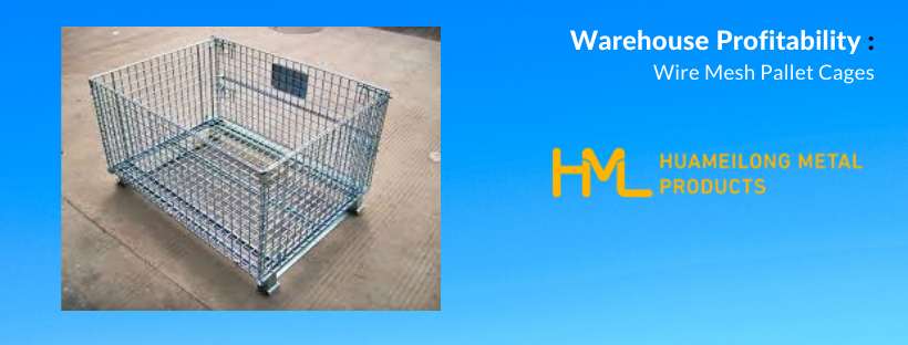 Wire Mesh Pallet Cages, Warehouse Profitability: Wire Mesh Pallet Cages