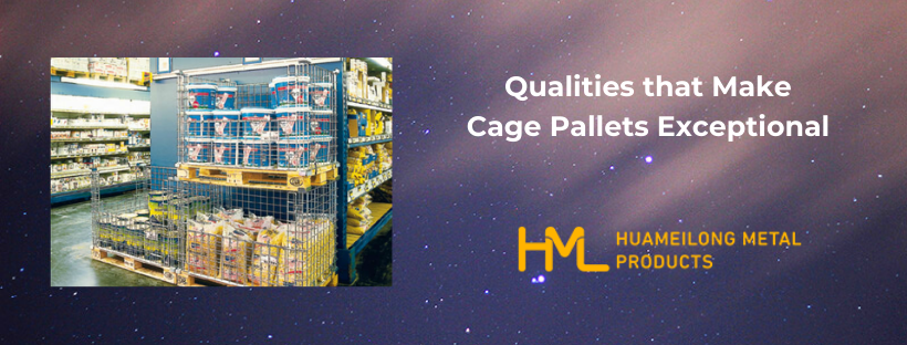 Qualities That Make Cage Pallets Exceptional