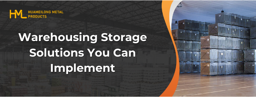Warehousing Storage Solutions You Can Implement