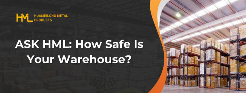 ASK HML: How Safe Is Your Warehouse?