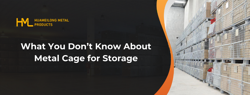 What You Don’t Know About Metal Cage for Storage