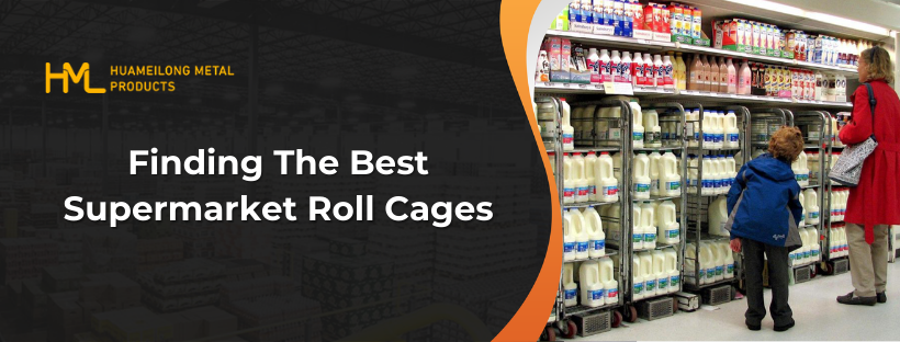Finding The Best Supermarket Roll Cages
