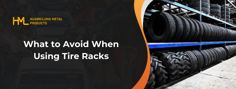 What to Avoid When Using Tire Racks