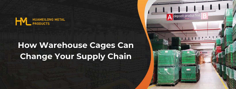 How Warehouse Cages Can Change Your Supply Chain