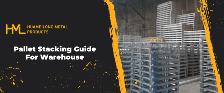 Pallet Stacking, Pallet Stacking Guide For Warehouse
