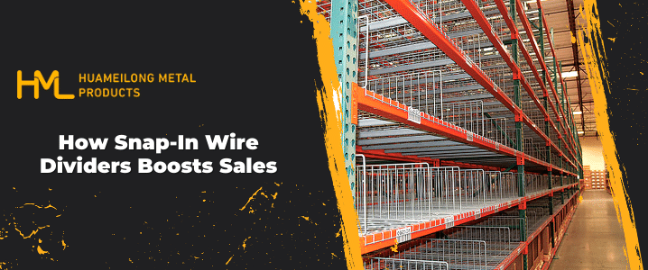 How Snap-In Wire Dividers Boosts Sales