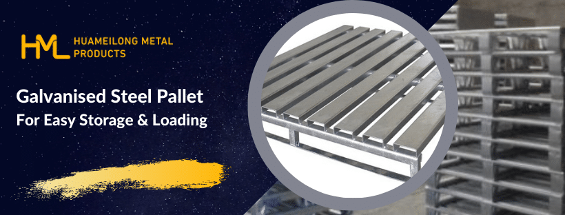 Galvanised Steel Pallet For Easy Storage & Loading