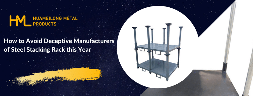 How to Avoid Deceptive Manufacturers of Steel Rack this Year